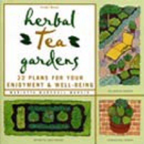 Herbal Tea Gardens: 22 Plans for Your Enjoyment & Well-Being by Marietta Marshal