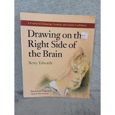Drawing on the Right Side of the Brain Betty Edwards Revised and Expanded