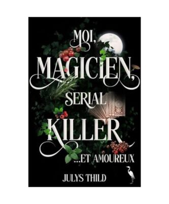 Moi magicien serial killer et amoureux, Thild, Julys