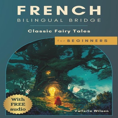 French Bilingual Bridge Classic Fairy Tales for Beginners Valleri