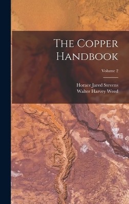 Horace Jared Stevens The Copper Handbook; Volume 2 (Gebundene Ausgabe)