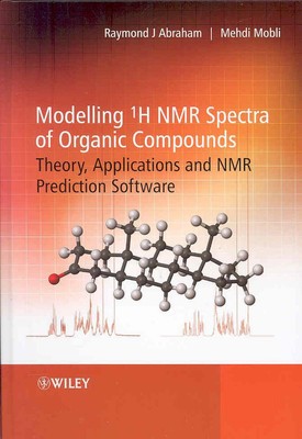 Modelling 1H NMR Spectra of Organic Compounds: Theory, Applications and NMR Pred
