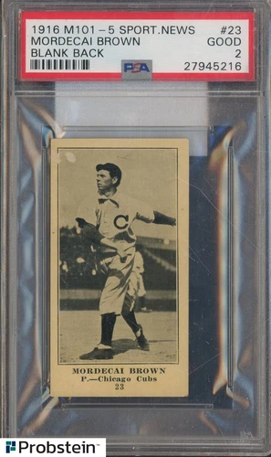 1916 M101-5 Sporting News Mordecai Brown Chicago Cubs HOF Blank Back PSA 2 GOOD
