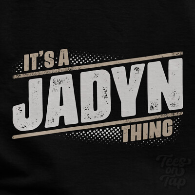 IT'S A JADYN THING T-SHIRT name surname funny family gift idea