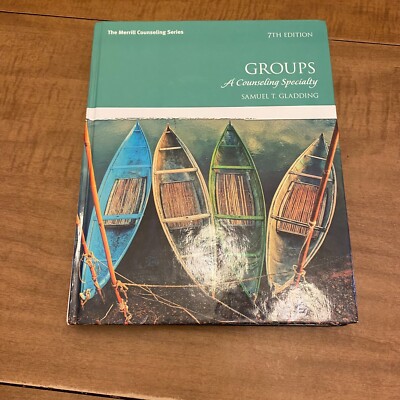 Groups: A Counseling Specialty 7th Edition Samuel T. Gladding Hardcover Book