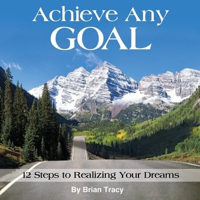Achieve Any Goal - Brian Tracy - Very Good - See condition notes