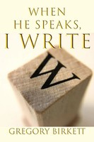 Gregory Birkett | When He Speaks, I Write | Taschenbuch | Englisch (2023)