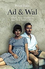 Ad and Wal : A Story of Values, Duty, Sacrifice Hardcover Peter H