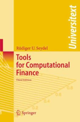 Universitext Ser.: Tools for Computational Finance by Rudiger U. Seydel