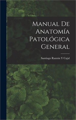 Manual De Anatom�a Patol�gica General (Hardback or Cased Book)