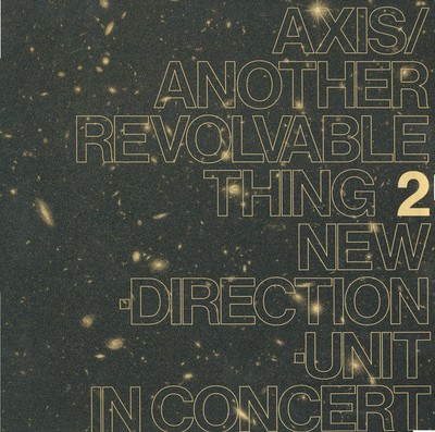 Masayuki Takayanagi New Direction Unit* - Axis/Another Revolvable Thing 2
