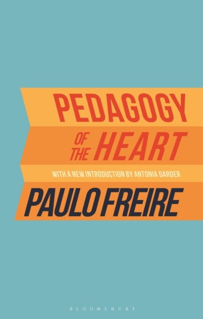 Pedagogy of the Heart by Paulo Freire (Paperback Book)