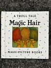 A Troll Tale, Magic Hair, Magic-Picture Books, Vtg 1992 Hardcover
