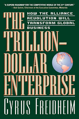 *** The Trillion-dollar Enterprise by Cyrus Freidheim (Paperback, 2000) NEW. ***