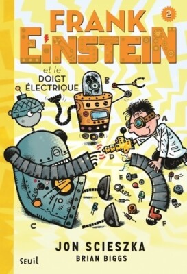 Frank Einstein und der elektrische Finger... - Jon Scieszka - V2104056