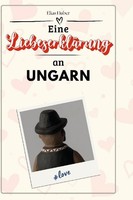 Eine LiebeserkläRung An Ungarn Elias Huber