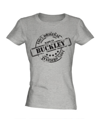 MADE IN BUCKLEY DAMEN T-SHIRT GESCHENK WEIHNACHTEN GEBURTSTAG 18. 30. 40. 50. 60.