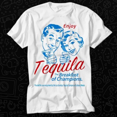 T-Shirt Enjoy Tequila The Breakfast Of Champions Bar Night Out 373