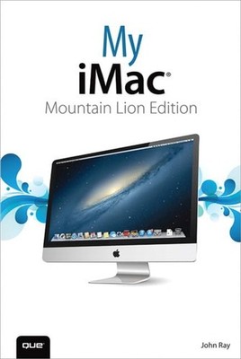 My iMac (Mountain Lion Edition) by Ray, John Paperback / softback Book The Fast