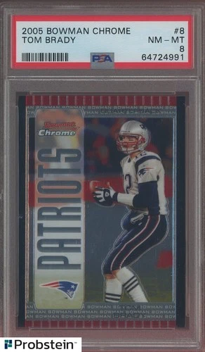 2005 Bowman Chrome #8 Tom Brady New England Patriots PSA 8 NM-MT