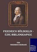 Thumbnail - Friedrich Hölderlin - Eine Bibliographie | Buch | 9783867413077
