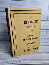 The Riemann Hypothesis: Greatest Unsolved Problem by Karl Sabbagh 1st Edition HC