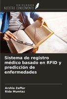 Arshia Zaffar (U. A.) | Sistema De Registro MéDico Basado En Rfid Y...