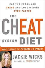 The Cheat System Diet : Eat the Foods You Crave and Lose Weight E