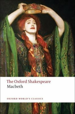 The Tragedy of Macbeth : The Oxford ShakespeareThe Tragedy of Mac
