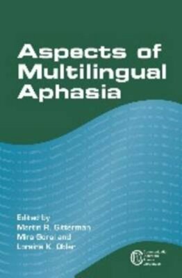 Aspects of Multilingual Aphasia by Martin R Gitterman: New