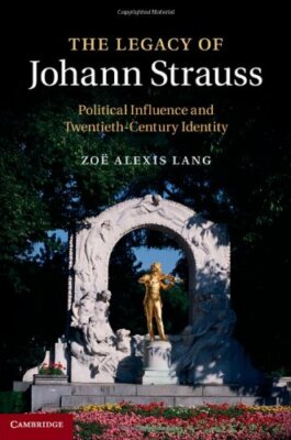 Das Vermächtnis von Johann Strauss: Politischer Einfluss und Identität des 20. Jahrhunderts