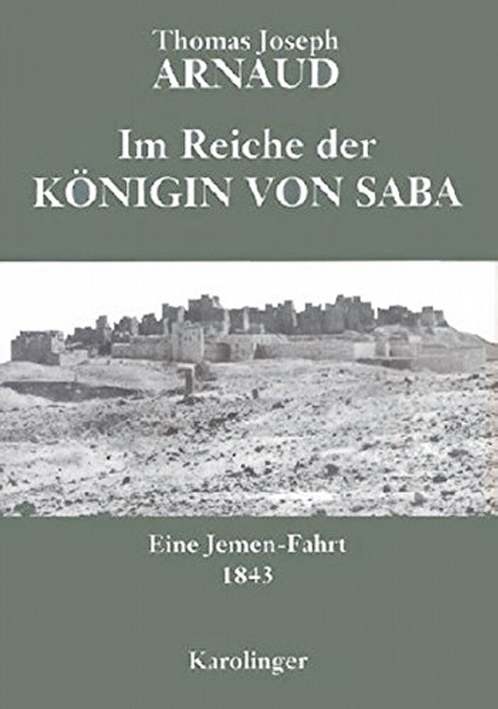 Thumbnail - Reiche Der Königin Von Saba. Eine Jemen-fahrt 1843. Thomas J Arnaud