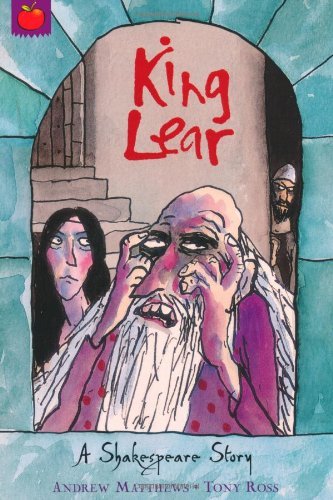 King Lear (Shakespeare Stories) By Andrew Matthews, Tony Ross