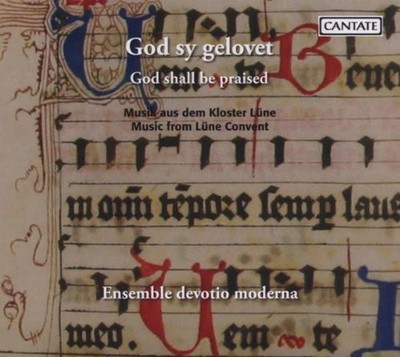 Ensemble Devotio Moderna / Volkhardt - God Shall Be Praised: Music From Lune