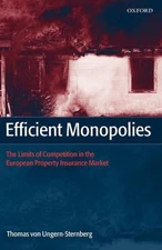 Efficient Monopolies: The Limits of Competition in the European Property Insuran