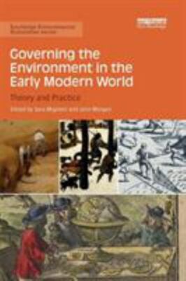 Governing the Environment in the Early Modern World - ISBN: 9780367152321
