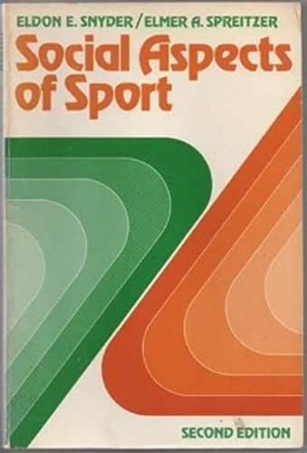Social Aspects of Sport Paperback Elmer M., Snyder, Eldon E. Spre