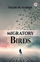 Migratory Birds | Fialho De Almeida | Taschenbuch | Englisch | 2025