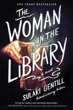 The Woman in the Library: A Novel - Paperback By Gentill, Sulari - GOOD