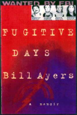 Fugitive Days by William C Ayers: Used