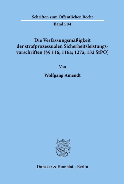 Die VerfassungsmäßIgkeit Der Strafprozessualen Sicherheitsleistungsvorschriften-image