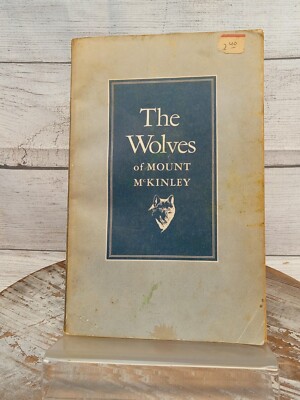 The Wolves of Mount McKinley by Adolph Murie 1971 Reprint of 1944 Paperback
