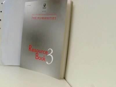 An Introduction to the Humanities: Bk.3: Resource Book (Course A103) unknown:
