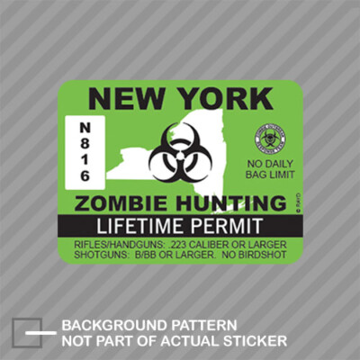 New York Zombie Hunting Permit Sticker Decal Vinyl outbreak response team