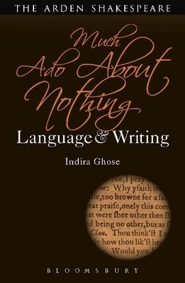 Much Ado About Nothing: Language and Writing - 9781472580986
