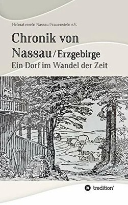 Chronik von Nassau/Erzgebirge: Ein Dorf im Wandel der Zeit Buch tredition