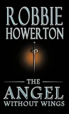 The Angel Without Wings by ROBBIE HOWERTON (English) Hardcover Book