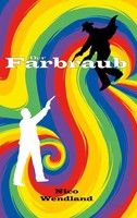Der Farbraub Nico Wendland Taschenbuch 284 S. Deutsch 2025 Books On Demand Gmbh
