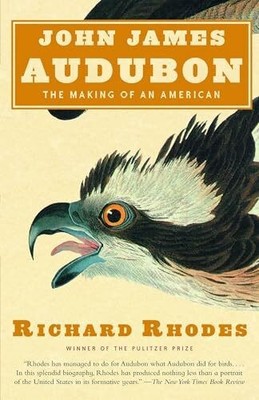 John James Audubon: The Making of an American Buch Vintage