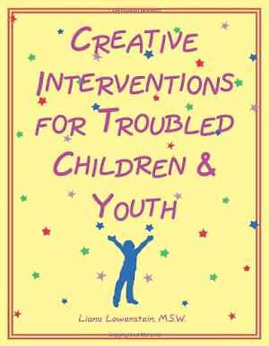 Creative Interventions for Troubled - Paperback, by Liana Lowenstein; msw - Good